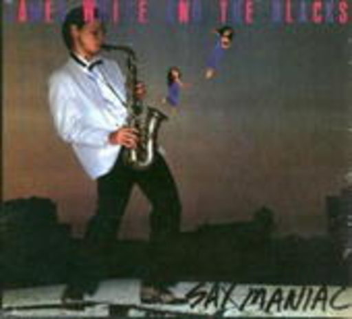 James White And The Blacks – Sax Maniac +3