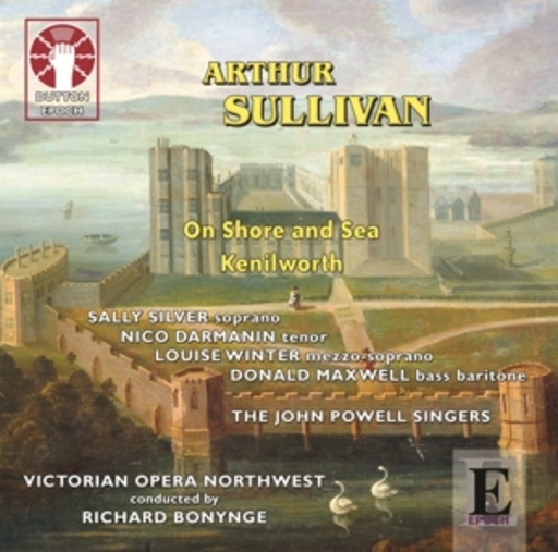 Victorian Opera Northwest/Richard Bonynge – On Shore And Sea/Kenilworth