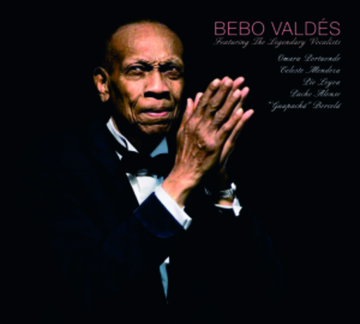 Bebo Valdés – Bebo Valdés feat. The Legendary Vocalists