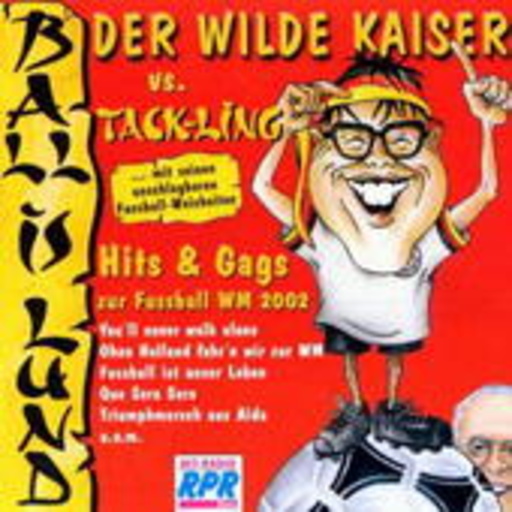 Diverse – Der wilde Kaiser vs. Tack Ling - Ball is lund (RPR-Edition)