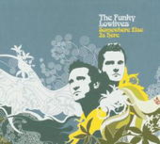 The Funky Lowlives – Somewhere Else Is Here