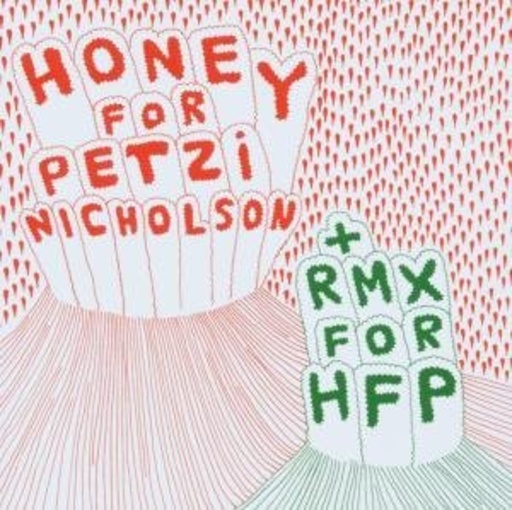 Honey For Petzi – Nicholson & RMX For HFP