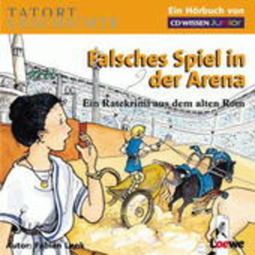 Tatort Geschichte – Falsches Spiel in der Arena