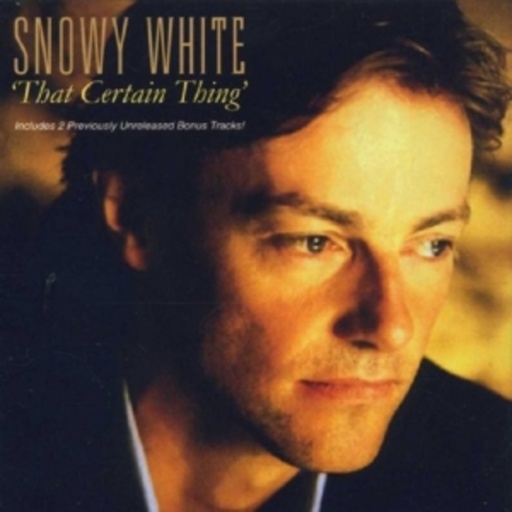Snowy White – That Certain Thing