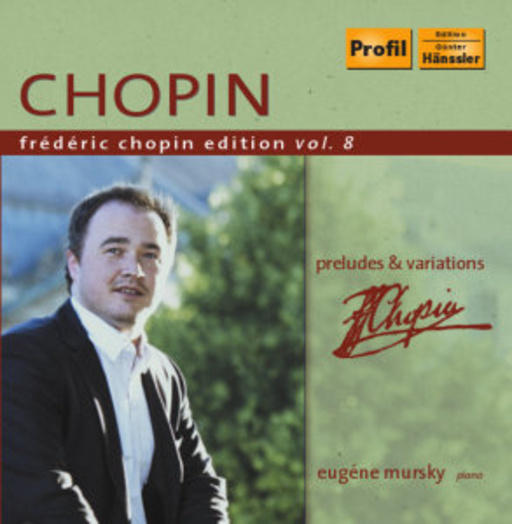 Eugéne Mursky – Frédéric Chopin Edition Vol. 8 - Preludes & Variations