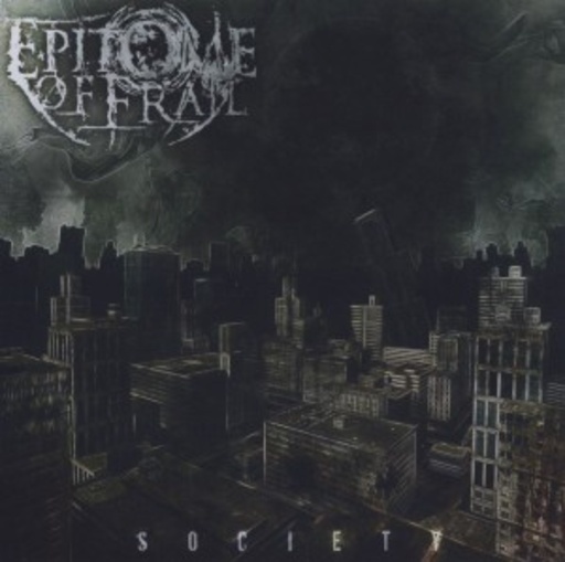 Epitome Of Frail – Society
