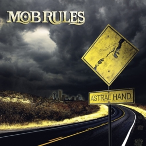 Mob Rules – Astral Hand