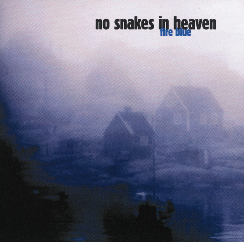 No Snakes In Heaven – Fire Blue