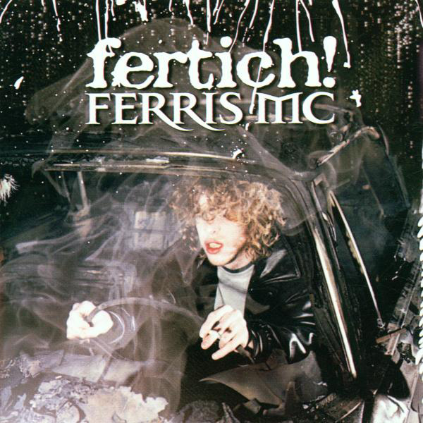 Ferris MC – Fertich!