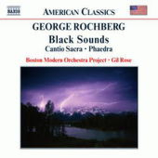 Gil Rose/Boston Modern Orchestra Project – Black Sounds/Cantio Sacra/Phaedra