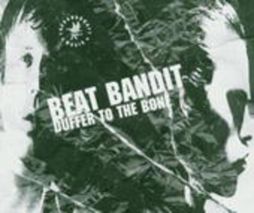 Beat Bandit – Duffer To The Bone