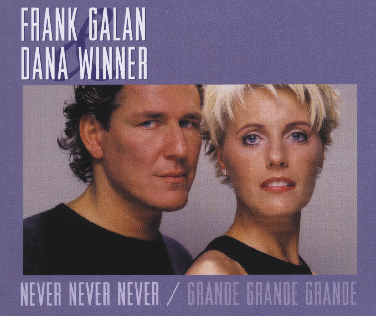 Frank Galan & Dana Winner – Never Never Never/Grande Grande Grande