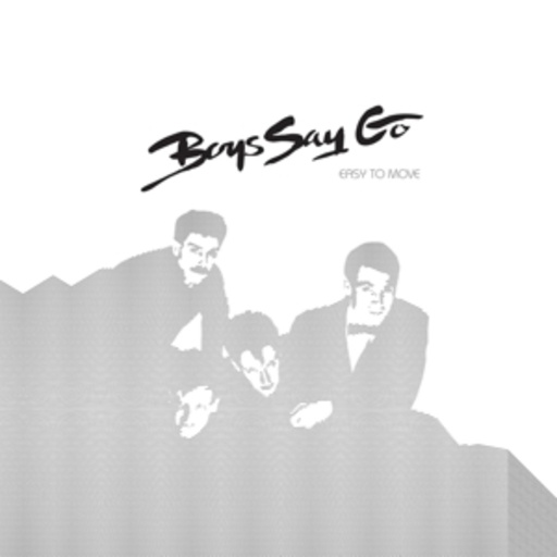 Boys Say No – East To Move