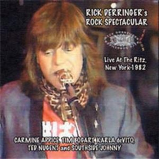 Rick Derringer's Rock Spectacular – Live At The Ritz, New York 1982