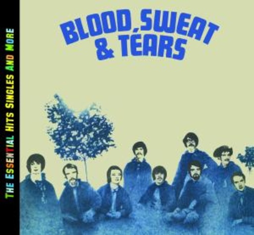 Blood, Sweat & Tears – The Essential Hits And More