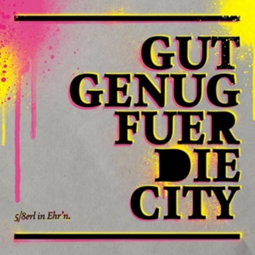 5/8erl in Ehr'n – Gut genug für die City