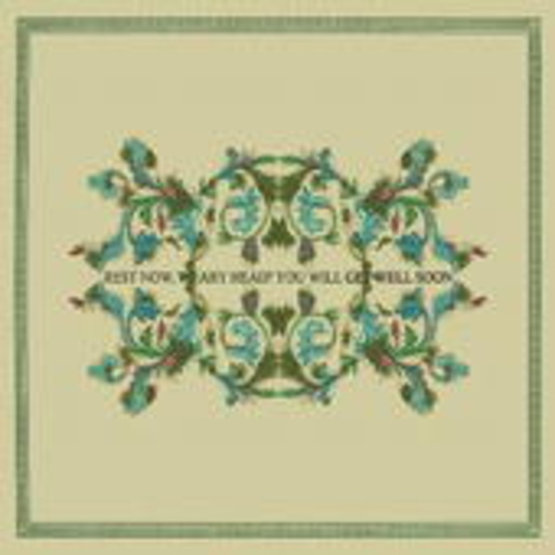 Get Well Soon – Rest Now Weary Head You Will Get Well Soon (Song Against Glaciation)