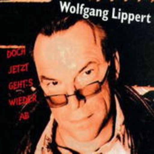 Wolfgang Lippert – Doch jetzt geht's wieder ab