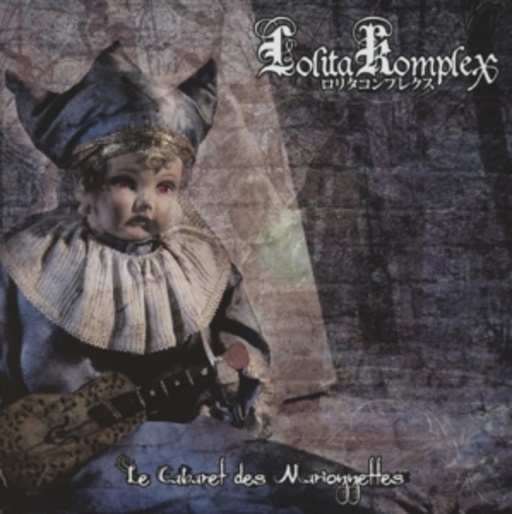 Lolita Komplex – Le Cabaret Des Marionettes