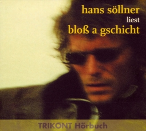Hans Söllner – Bloß a Gschicht