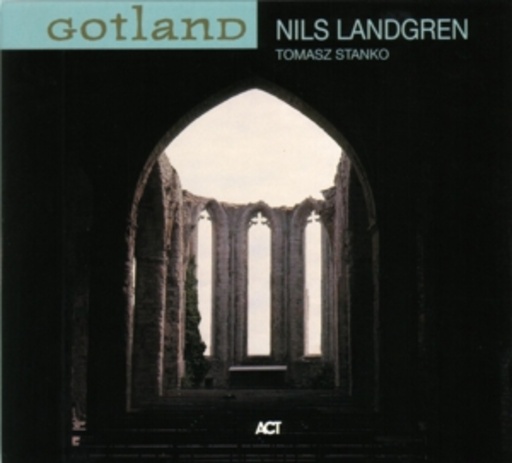 Nils Landgren & Tomasz Stanko – Gotland