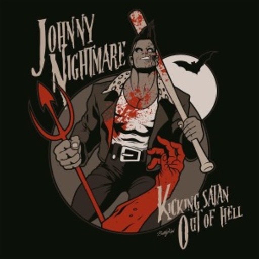 Johnny Nightmare – Kicking Satan Out Of Hell
