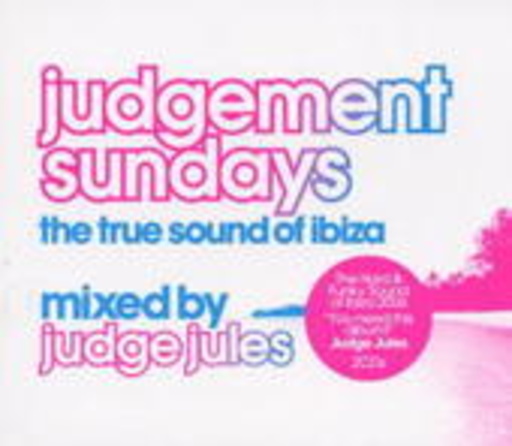 Diverse – Judgement Sundays - The True Sound Of Ibiza - Mixed By Judge Jules