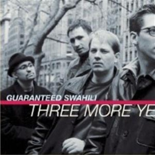 Guranteed Swahili – Three More Years