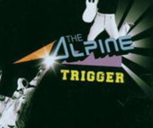 The Alpine – Trigger