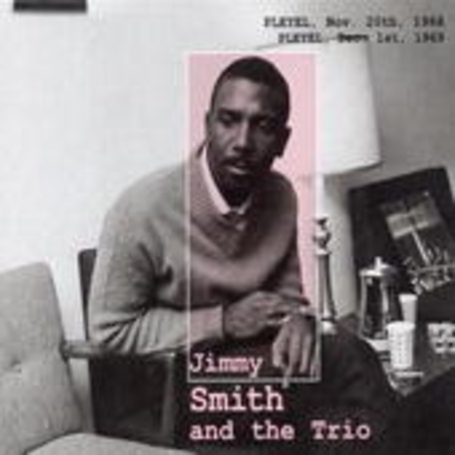 Jimmy Smith – Paris Jazz Concert - Pleyel, Nov. 20th, 1969/Pleyel Dec. 1st, 1968