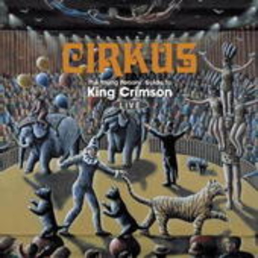 King Crimson – Cirkus