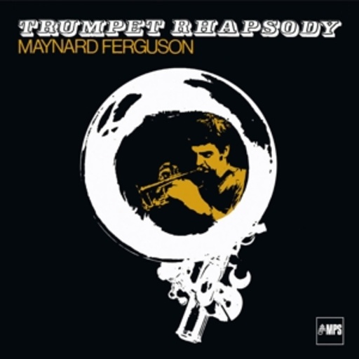 Maynard Ferguson – Trumpet Rhapsody