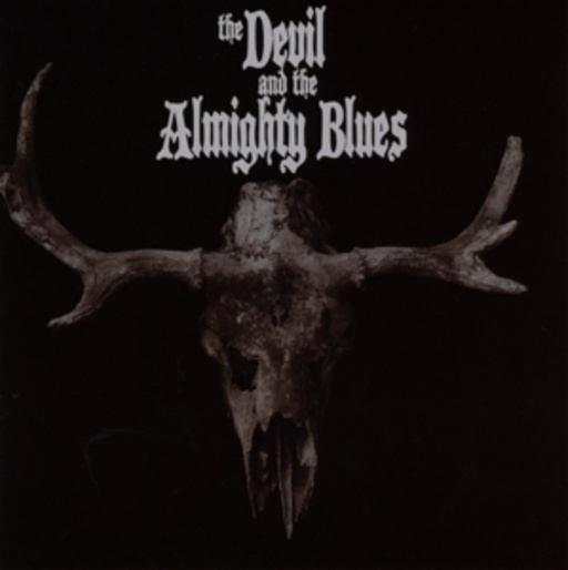 The Devil And The Almighty Blues – The Devil And The Almighty Blues