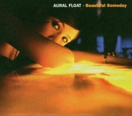 Aural Float – Beautiful Someday