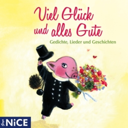 Diverse – Viel Glück und alles Gute - Gedichte, Lieder und Geschichten
