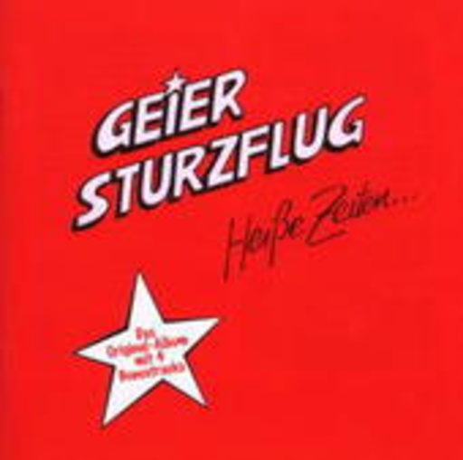 Geier Sturzflug – Heiße Zeiten...