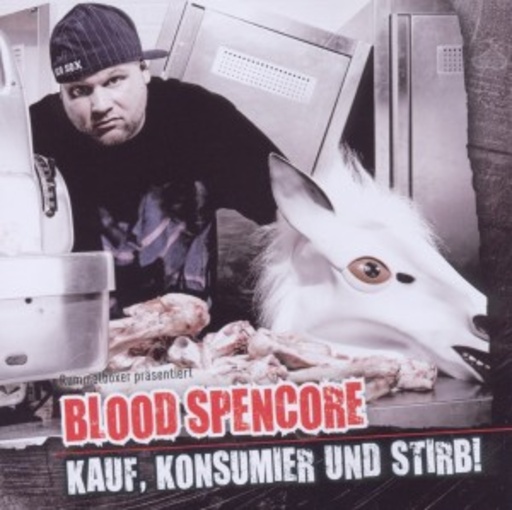 Blood Spencore – Kauf, Konsumier und Stirb