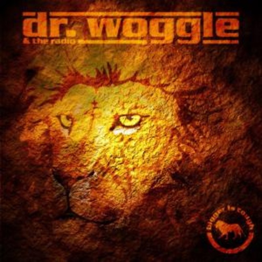 Dr. Woggle & The Radio – Bigger Is Tough