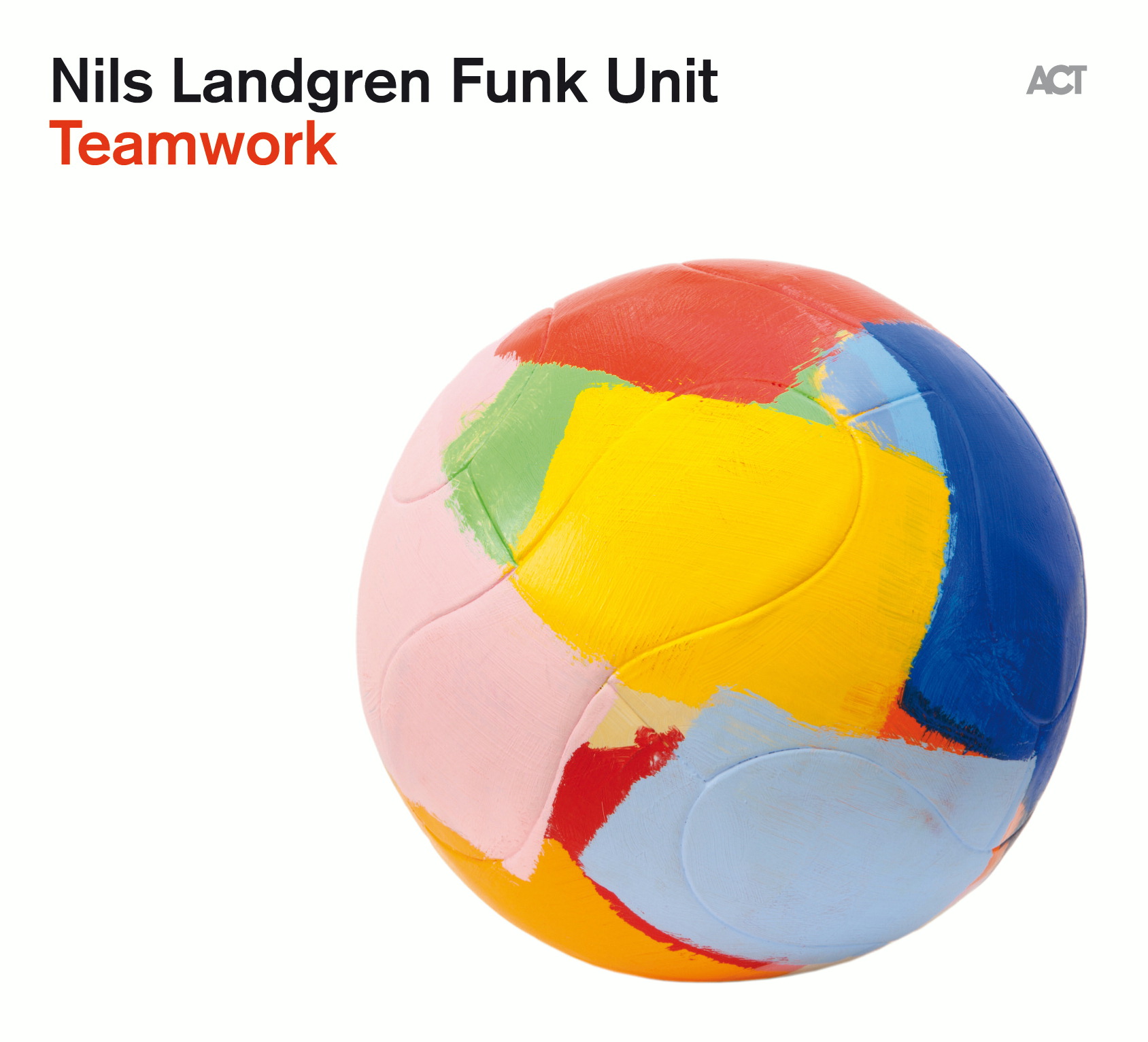 Nils Landgren Funk Unit – Teamwork