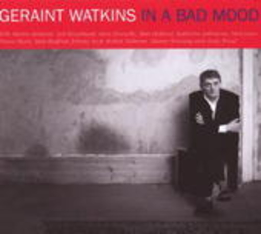 Geraint Watkins – In A Bad Mood