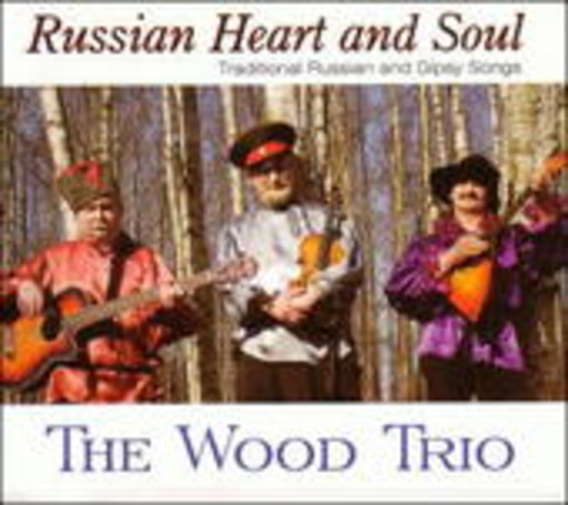 The Wood Trio – Russian Heart And Soul