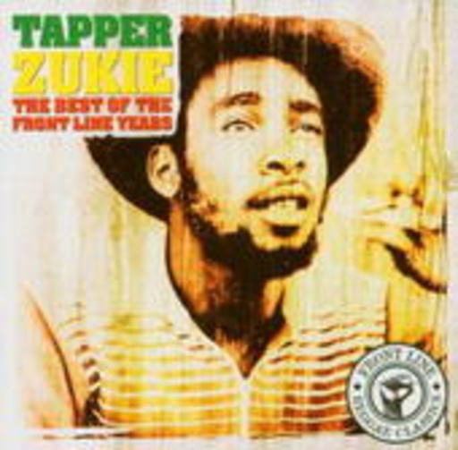 Tapper Zukie – The Best Of The Front Line Years