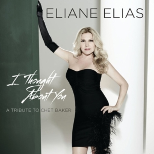 Eliane Elias – I Thought About You - A Tribute To Chet Baker
