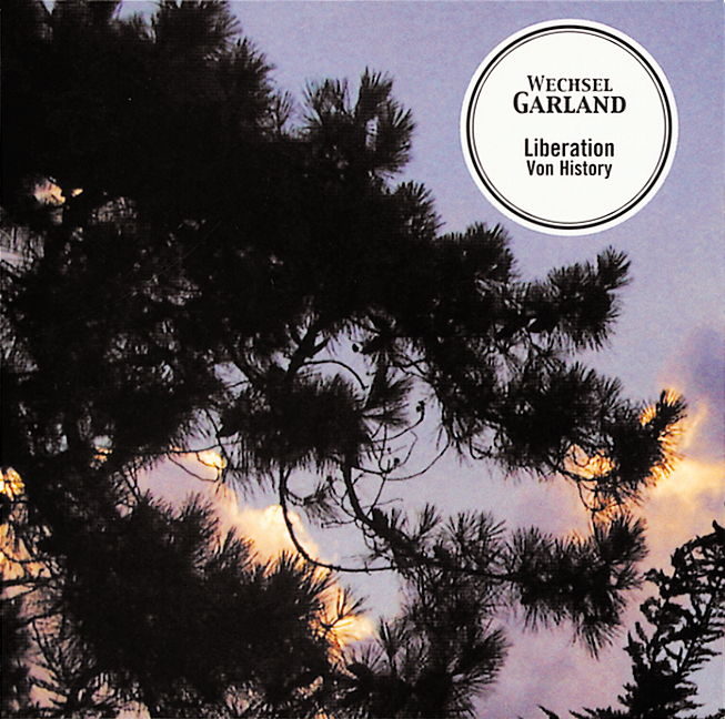 Wechsel Garland – Liberation Von History