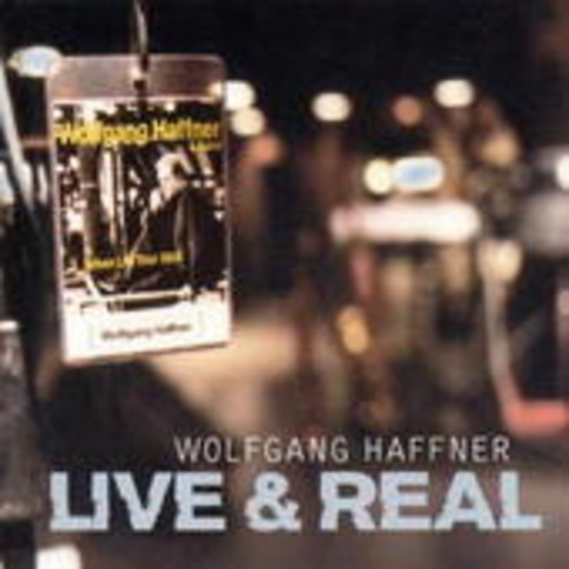 Wolfgang Haffner – Live & Real