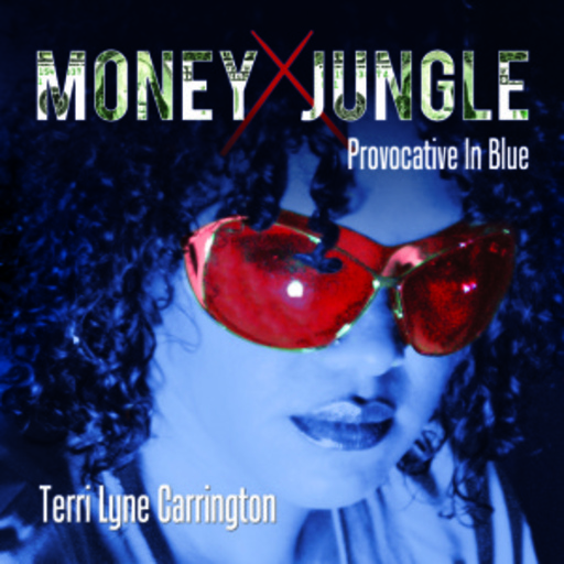 Terri Lyne Carrington – Money Jungle: Provocative In Blue