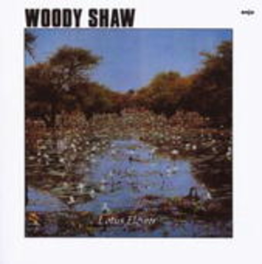 Woody Shaw – Lotus Flower