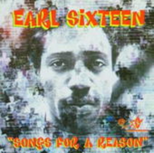 Earl Sixteen – Songs For A Reason