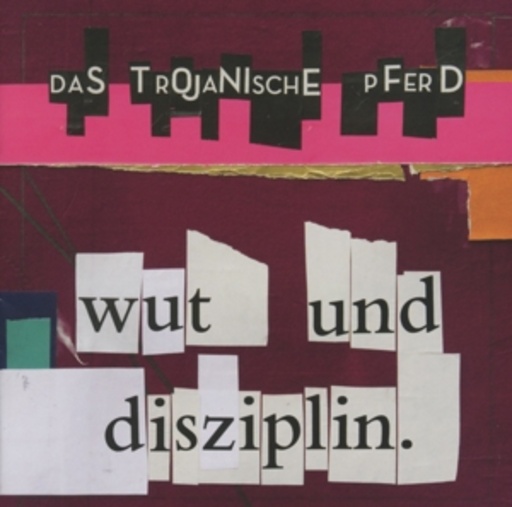 Das trojanische Pferd – Wut und Disziplin