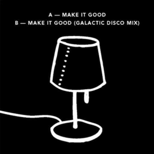 White Lamp – Make It Good